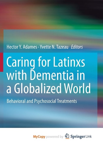 Caring for Latinxs with Dementia in a Globalization World: Behavioral and Psychosocial Treatments