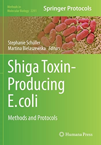 Shiga Toxin-Producing E. coli Methods and Protocols