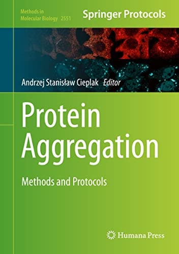 Protein Aggregation Methods and Protocols