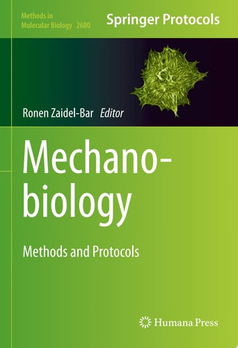 Mechanobiology Methods and Protocols