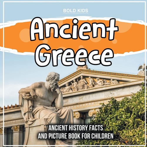 Ancient Greece Ancient History Facts and Picture Book for Children