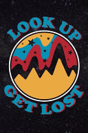 Look Up Get Lost Blank Lined Notebook ( Universe ) Black