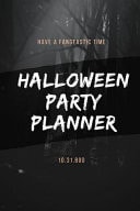 Halloween Party Planner HAVE a FANG-TASTIC NIGHT! This Spook-Tacular Halloween Party & 31 Day October Daily Planner Is Just What You Need to Plan Out Your Theme, Decorations, Candy and So Much More!