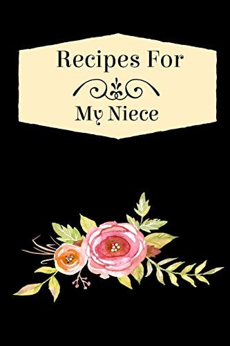Recipes for My Niece Blank Journal to Write In