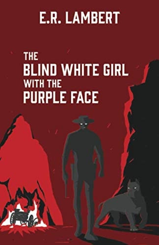 The Blind White Girl with the Purple Face