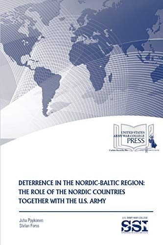 Deterrence in the Nordic-Baltic Region The Role of the Nordic Countries Together with the U. S. Army