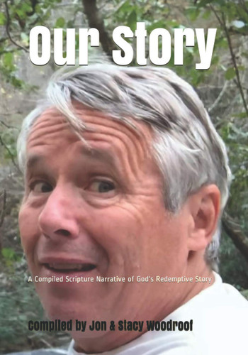 Our Story A Condensed Narrative of God's Redemptive Story