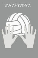Volleyball Volleyball Journal, Sports Journal, College Ruled Journal, 6x9 Notebook with 120 Pages for Writing, Gift Notebook, Volleyball Player Journal