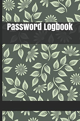 Password Logbook Logbook To Protect Usernames and Passwords 120 Pages 6 X 9 Inches