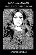 Manila Luzon Adult Coloring Book Draq Queen Icon and Legendary TV Personality, Acclaimed Singer and Famous Comedian Inspired Adult Coloring Book