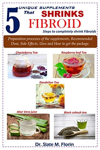 5 Unique Supplements that Shrinks Fibroid Steps to Completely Shrink Fibroids