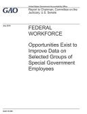 Federal Workforce Opportunities Exist to Improve Data on Selected Groups of Special Government Employees
