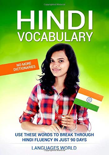 No More Dictionaries Use These Words to Break Through Hindi Fluency in Just 90 Days (Hindi Vocabulary)