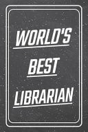 World's Best Librarian Librarian Dot Grid Notebook, Planner Or Journal Size 6 X 9 110 Dotted Pages Office Equipment, Supplies Funny Librarian Gift Idea for Christmas Or Birthday