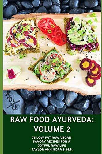 Raw Food Ayurveda: Volume 2