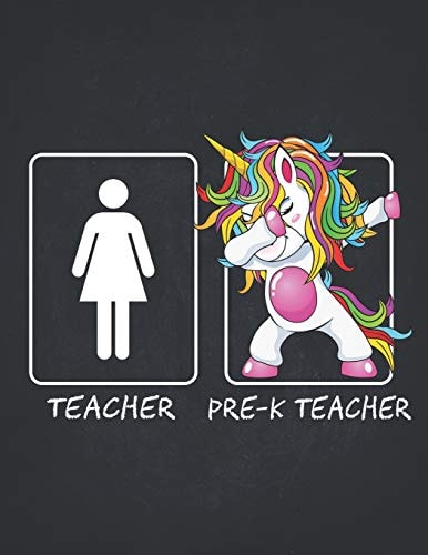 Pre-K Teacher Funny Dabbing Unicorn Teacher Gifts College Ruled Notebooks Composition Book 8. 5x11 Teaching Appreciation, Thank You, Retirement, Year End Funny Inspirational Present