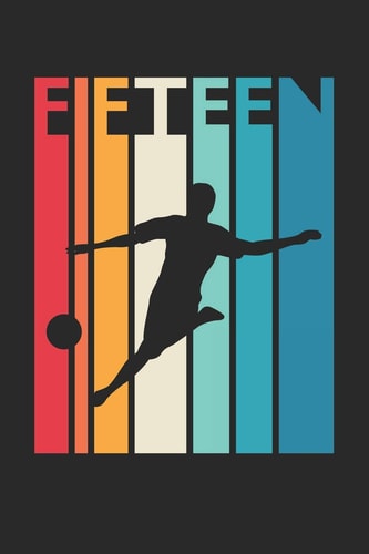 Soccer Notebook for 15 Year Old Boys and Girls - Vintage Soccer Journal - 15th Birthday Gift for Soccer Player Diary Medium College-Ruled Journey Diary, 110 Page, Lined, 6x9