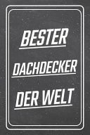 Bester Dachdecker der Welt Dachdecker Punktraster Notizbuch, Notizheft Oder Schreibheft - 110 Seiten - Büro Equipment & Zubehör - Lustiges Geschenk Zu Weihnachten Oder Geburtstag