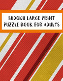 Sudoku Large Print Puzzle Book For Adults 100 Easy Puzzles
