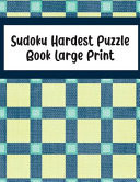 Sudoku Hardest Puzzle Book Large Print 100 Hard Puzzles