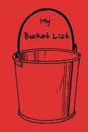 My Bucket List A Fun Journal to Write in for Kids and Adults