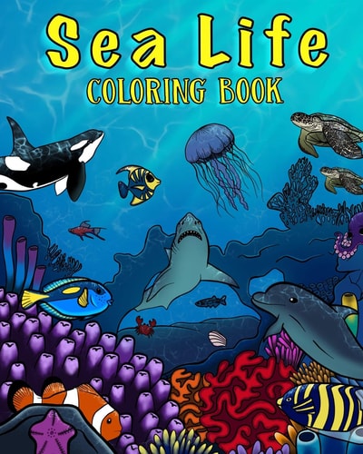 Sea Life Coloring Book A Coloring Book For Kids Ages 4-8 Features Amazing Ocean Animals To Color In & Draw, Activity Book For Young Boys & Girls