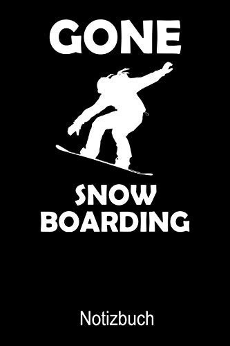 GONE SNOWBOARDING Notizbuch Notizbuch A5 Dot Grid 120 Seiten, Notizheft / Tagebuch / Reise Journal, Perfektes Geschenk Für Snowboarder