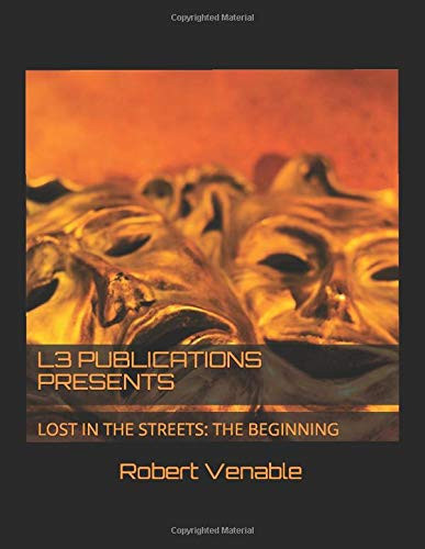 L3 Publications Presents Lost in the Streets: the Beginning