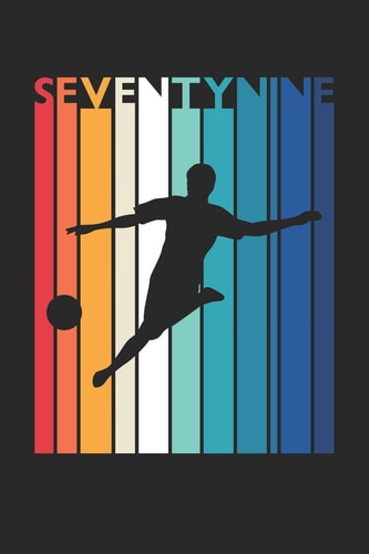 Soccer Notebook for 79 Year Old Women and Men - Vintage Soccer Journal - 79th Birthday Gift for Soccer Player Diary Medium College-Ruled Journey Diary, 110 Page, Lined, 6x9