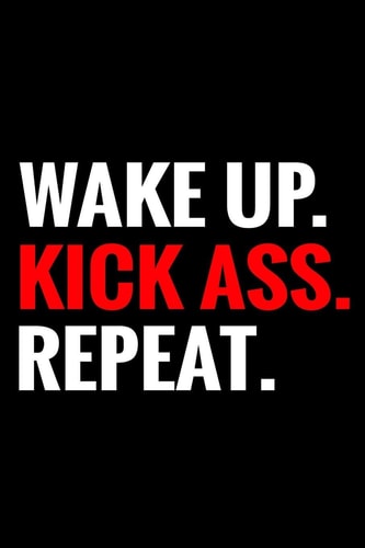 Wake Up. Kick Ass. Repeat WOD Crossfit Journal - Cross Training Exercise Planner - Track +150 WODs & Personal Records - Easy-To-Carry (6 X9 , 100 Pages)