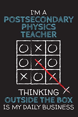 I'm a POSTSECONDARY PHYSICS TEACHER Thinking Outside the Box - Blank Dotted Job Customized Notebook. Funny Profession Accessories. Office Supplies, Work Colleague Leaving Gift, Co-Worker, Boss, Anniversary, Retirement, Birthday & Christmas Gift
