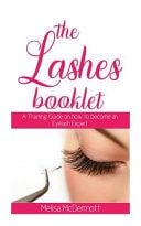 The Lashes Booklet : a Training Guide on How to Become an Eyelash Expert