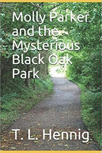 Molly Parker and the Mysterious Black Oak Park
