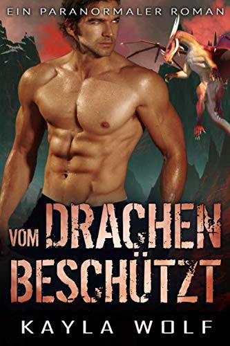 Vom Drachen beschützt: Ein paranormaler Roman (Drachen von Dragon Valley) (German Edition)
