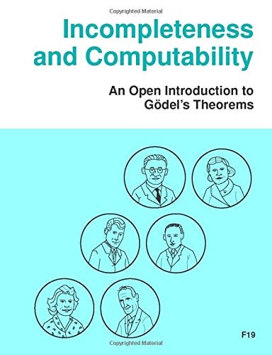 Incompleteness and Computability An Open Introduction to Gödel's Theorems