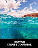 Hawaii Cruise Journal Cruise Port and Excursion Organizer, Travel Vacation Notebook, Packing List Organizer, Trip Planning Diary, Itinerary Activity Agenda, Countdown Is On