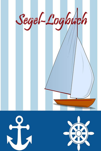 Segel-Logbuch Segellogbuch Für Segelyachten und Charter
