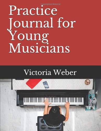 Practice Journal for Young Musicians