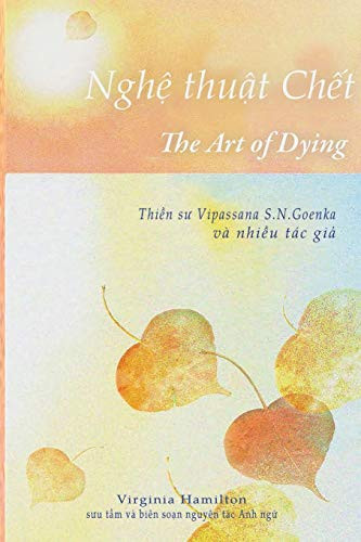 Nghệ Thuật Chết Thực Hành Thiền Vipassana để Chuẩn Bị Cho Một Cái Chết an Lành