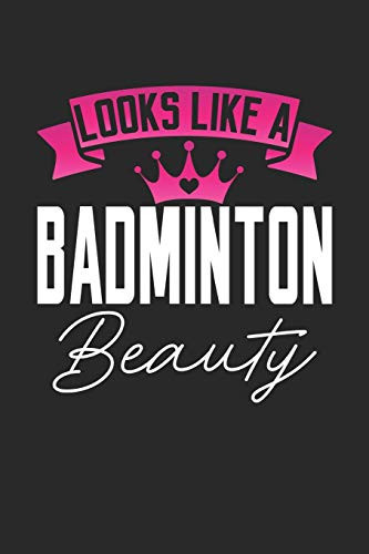 LOOKS LIKE A BADMINTON BEAUTY: 6x9 inches checkered notebook, 120 Pages, Composition Book and Journal, perfect gift idea for girls like your daughter, sister or girlfriend who loves Badminton