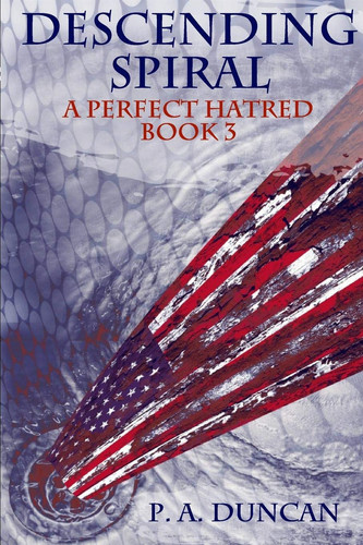 A Perfect Hatred Descending Spiral