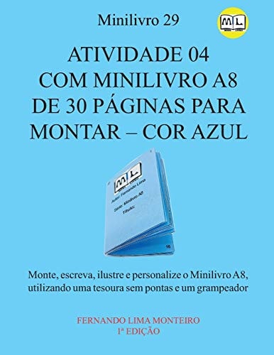Atividade 04 Com Minilivro A8 de 30 Páginas para Montar - Cor Azul Monte, Escreva, Ilustre e Personalize o Minilivro A8, Utilizando Uma Tesoura Sem Pontas