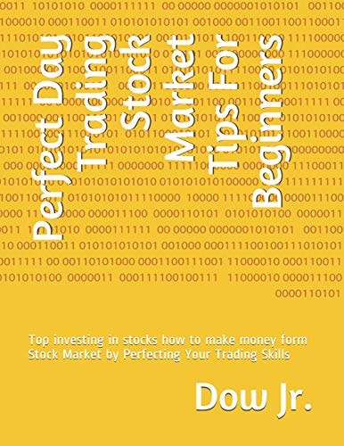 Perfect Day Trading Stock Market Tips For Beginners Top Investing in Stocks how to Make Money Form Stock Market by Perfecting Your Trading Skills