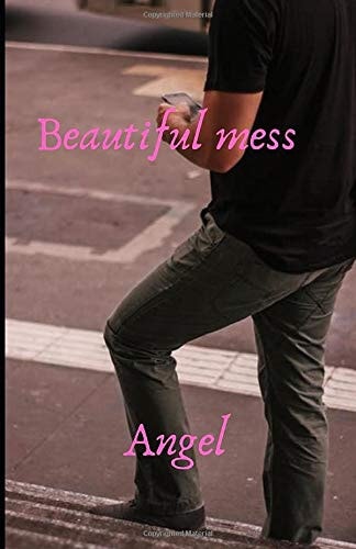 Beautiful mess
