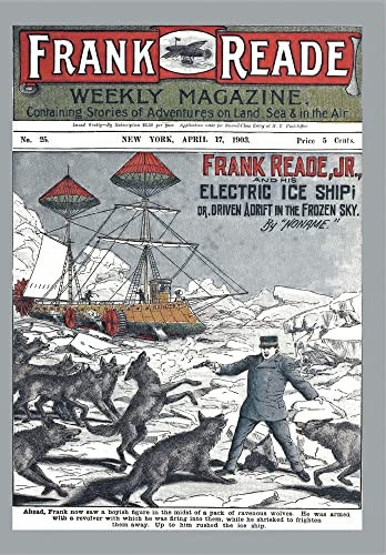 Frank Reade Jr., and His Electric Air Ship: Driven Adrift in the Frozen Sky