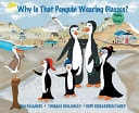 Why is that Penguin Wearing Glasses?