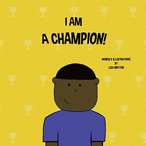 I am a Champion!: Version 2
