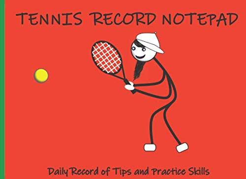 Tennis Record Notepad Daily Record of Tips and Practice Skills