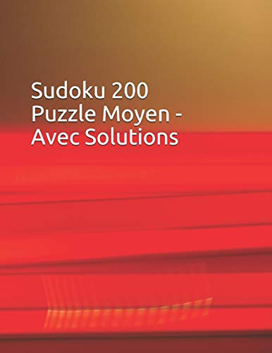 Sudoku 200 Puzzle Moyen - Avec Solutions 9x9 Clásico -Juego De Lógica - Amélioration De La mémoire - Pour Adultes Et Enfants