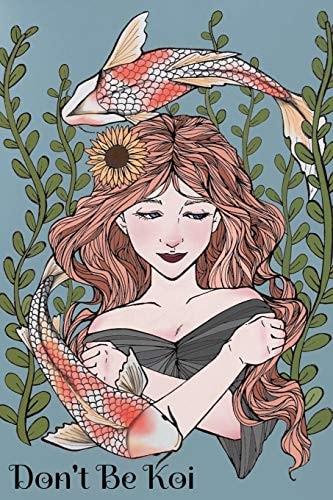 Don't Be Koi Japanese Koi Fish Journal Notebook 6x9